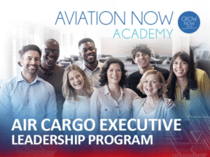 AviationNOW Academy: Redefining Leadership in the Future of Air Logistics
